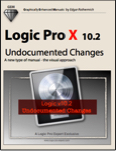 Logic Pro X - 10.2 Undocumented Changes (Graphically Enhanced Manuals)